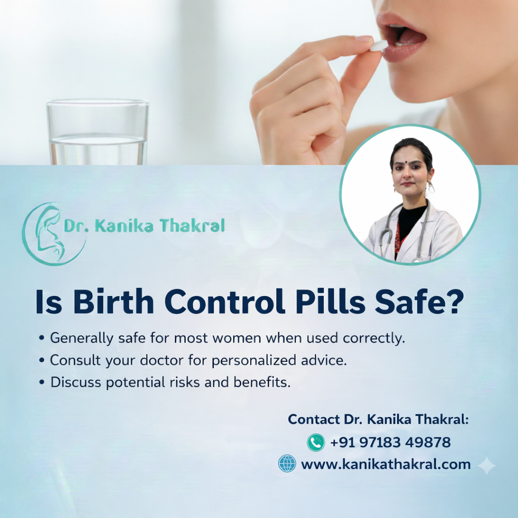 Is Birth Control Pills Safe? Advice by Dr. Kanika Thakral