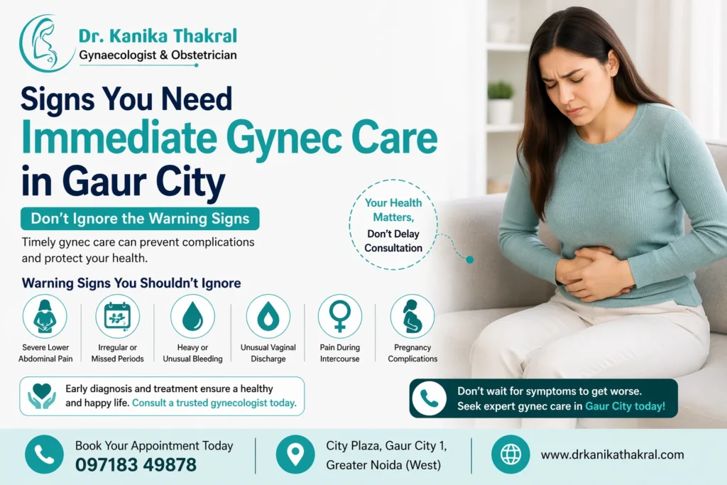 Signs You Need Gynec Care in Gaur City