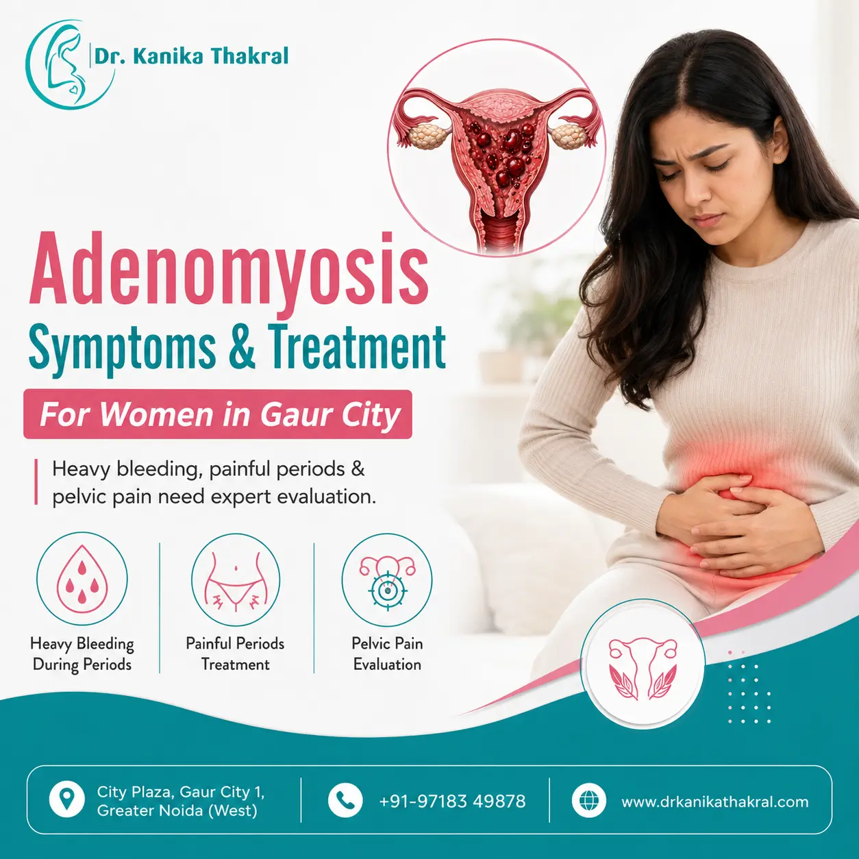 Adenomyosis symptoms and treatment for women in Gaur City by Dr. Kanika Thakral
