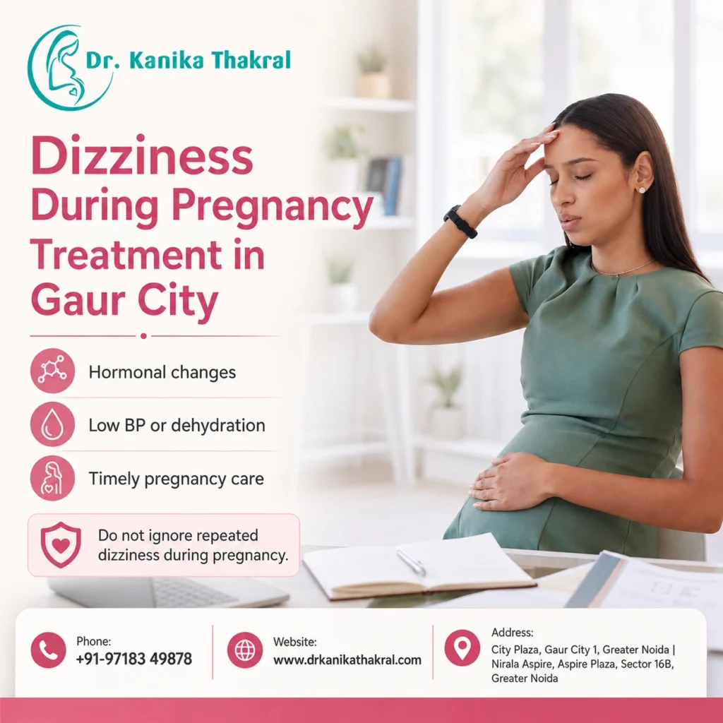 Dizziness During Pregnancy Treatment in Gaur City